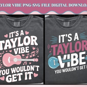 Taylor PNG Bundle, Taylor SVG Bundle, Taylor Png, Digital Clipart, Cricut Files, Digital Download, Sublimation Art, Taylor SVG Files
