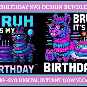 Bruh It's My Birthday SVG PNG – lama piñata verjaardag ontwerp voor jongen en meisje familie – grappige partij digitale instant download cadeau voor haar hem