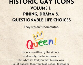 Historic Gay Icons Volume One: Pining, Drama & Questionable Life Choices – A Digital Zine of Queer Chaos and Romance LGBTQ+ History