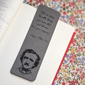 Edgar Allan Poe Bookmark – "Tell me every terrible thing you ever did, and let me love you anyway."