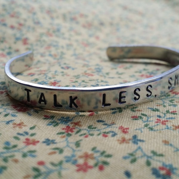 Talk Less, Smile More. Aaron Burr Hamilton Musical Inspired Handstamped Aluminum Cuff Bracelet