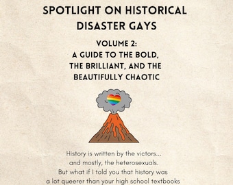 Historic Gay Icons: Spotlight on Historical Disaster Gays – Volume Two (Digital Zine) | Queer History, Satire, and Beautiful Chaos LGBTQ+