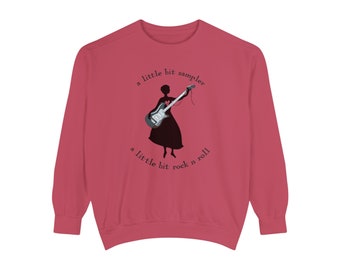 A Little Bit Sampler A Little Bit Rock & Roll Unisex Garment-Dyed Sweatshirt