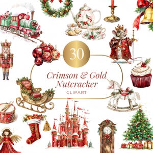 May include: Watercolor clipart set featuring Christmas-themed illustrations. Includes a train, ornaments, a nutcracker, a sleigh, a castle, a clock, a Christmas tree, and other festive elements. The text reads "Crimson & Gold Nutcracker Clipart".