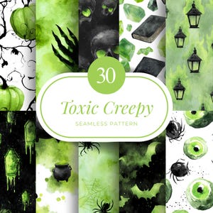 May include: A collection of 30 seamless patterns with a spooky Halloween theme. The designs feature green and black watercolor illustrations of pumpkins, skulls, spiders, cauldrons, and other eerie elements. The text "Toxic Creepy" is displayed in a white oval.