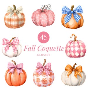 May include: Watercolor clipart featuring nine decorative pumpkins in various colors and patterns. Each pumpkin has a unique design, including plaid, floral, and gingham bows. The text "Fall Coquette Clipart" is also included.