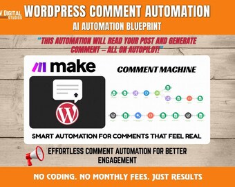 May include: A promotional graphic for WordPress comment automation, featuring orange and white text. The image includes the text "WordPress Comment Automation" and "AI Automation Blueprint." It features the Make logo, a WordPress logo, and a comment machine diagram.