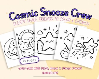 May include: A collection of coloring pages titled "Cosmic Snooze Crew" featuring sleepy space-themed illustrations. The pages include images of a moon, stars, and sleepy friends. The text reads "Sleepy Space Friends to Color & Cherish" and "Color Calm with Stars, Moons & Sleepy Friends."