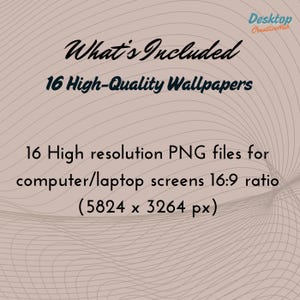 K&ouml;nnte beinhalten: Eine digitale Illustration eines wellenf&ouml;rmigen, abstrakten Hintergrunds in Beige- und Braunt&ouml;nen. Der Text "What's Included" ist in schwarzer Kursivschrift geschrieben. Unter dem Text steht "16 High-Quality Wallpapers" in schwarzer Schrift. Darunter steht "16 High resolution PNG files for computer/laptop screens 16:9 ratio (5824 x 3264 px)" in schwarzer Schrift.