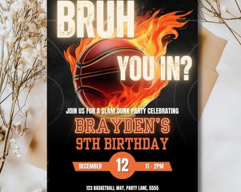 Basketball Birthday Party Invitation, Bruh Invite, Bruh You In, Boys Basketball Theme Birthday Invite, Teen Bruh Invite, Basketball Flames