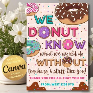 Donut, sai cosa faremmo senza di te, cartello "Ti apprezziamo, insegnanti, personale, dipendenti, poster di apprezzamento, Pto, Pta", cartello di ringraziamento, Canva