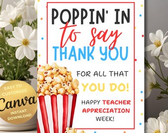 BEWERKBAAR Popcorn Teacher Appreciation Sign, poppin' in to say bedankposter, personeelswaarderingsweek, verpleegkundige bedankfolder, canva