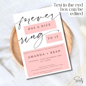 May include: Pink and white engagement party invitation with the text "forever has a nice ring to it" and the names "Amanda + Brad". The invitation includes the date, time, and location of the event.