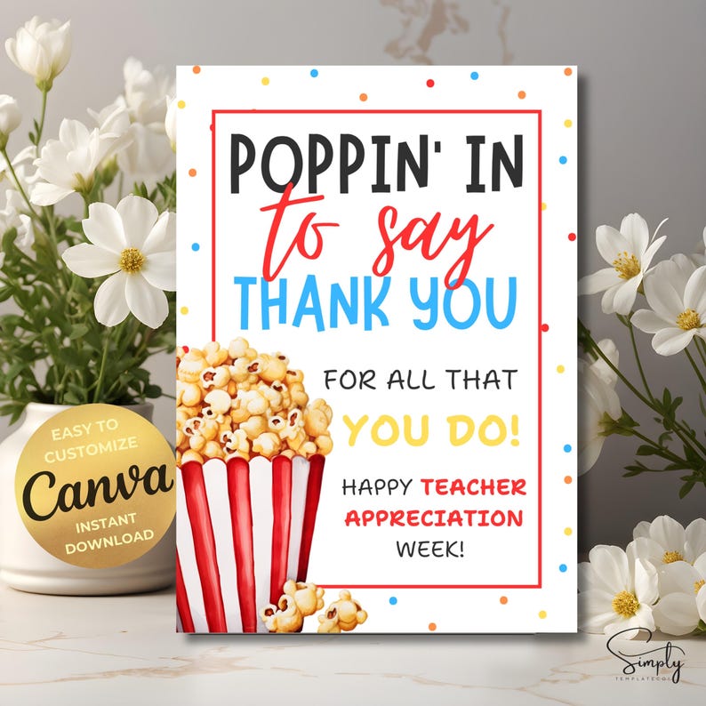 EDITABLE Popcorn Teacher Appreciation Sign, Poppin' in to Say Thank You ...