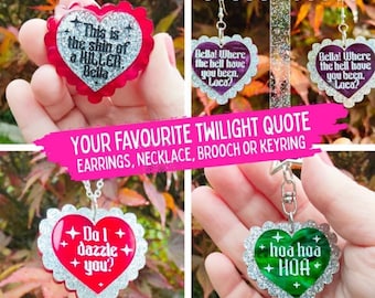 Twilight quotes earrings, necklace, brooch or keyring / bag charm