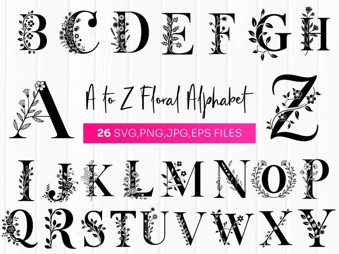 Floral Alphabet SVG Bundle, A to Z Floral Letters Svg, Monogram Floral ...