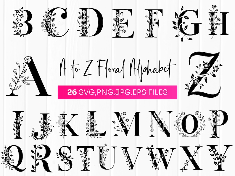 Floral Alphabet SVG Bundle, A to Z Floral Letters Svg, Monogram Floral ...