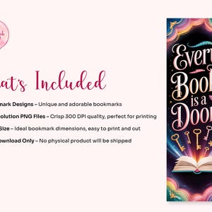May include: A digital bookmark design with the text "Every Book is a Door" in elegant script. The design features a colorful, whimsical illustration of a book, keys, and decorative elements. The bookmark is 2x6 inches.