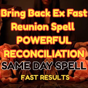 Bring Back Stubborn Ex – Powerful Reconciliation Spell, Love & Contact Ritual, Same Day Casting
