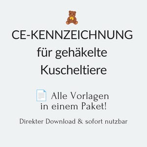 Könnte beinhalten: Heller Hintergrund mit Text und einer kleinen Illustration eines Teddybären. Der Text lautet "CE-KENNZEICHNUNG für gehäkelte Kuscheltiere" und "Alle Vorlagen in einem Paket!" mit "Direkter Download & sofort nutzbar" darunter.