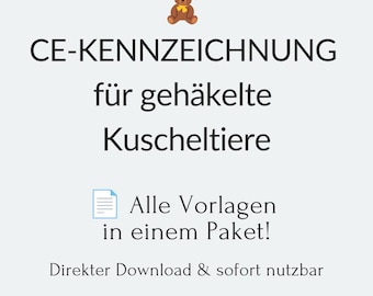 CE-Kennzeichnung für gehäkelte Kuscheltiere – Komplettpaket mit Vorlagen, Risikoanalyse & Anleitung (Deutschland/EU)