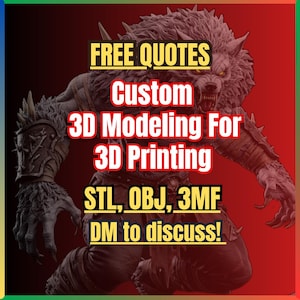 May include: A digital graphic featuring a snarling werewolf creature with fur and armor. The text reads: FREE QUOTES, Custom 3D Modeling For 3D Printing, STL, OBJ, 3MF, DM to discuss! The background transitions from black on the left to red on the right.