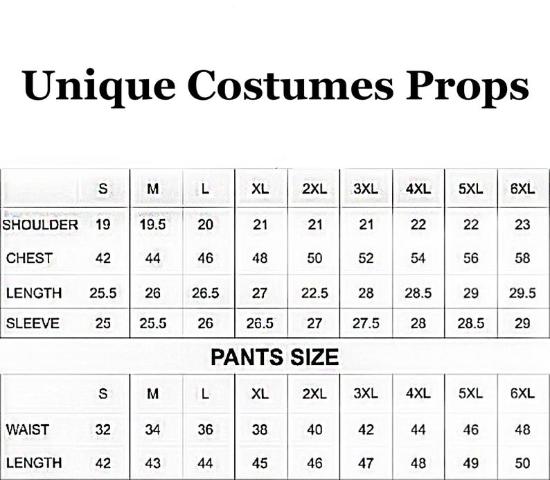 May include: Image of a size chart for Unique Costumes Props. The chart includes measurements for shoulder, chest, length, and sleeve, as well as waist and length for pants, in inches. Sizes range from S to 6XL.