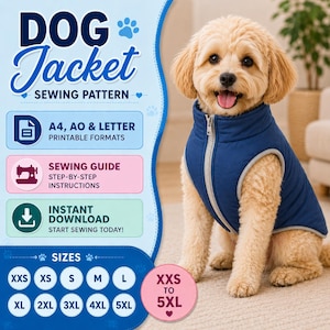 May include: A sewing pattern for a dog jacket featuring a blue vest with a front zipper and grey trim. The text reads DOG Jacket SEWING PATTERN, A4, AO & LETTER PRINTABLE FORMATS, SEWING GUIDE, INSTANT DOWNLOAD, and sizes ranging from XXS to 5XL.