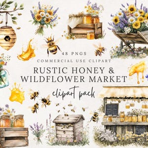 May include: A watercolor illustration set of 48 PNGs for commercial use. The set features a rustic honey and wildflower market theme with images of honey jars, beehives, wildflowers, bees, and a market stall. The text "Rustic Honey & Wildflower Market Clipart Pack" is included in the image.