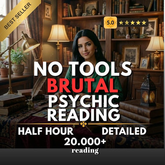 Brutal Honest Psychic Reading, No Tools, Same Hour