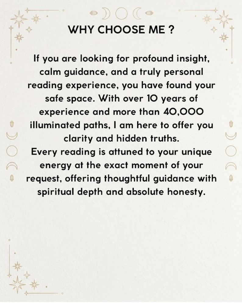 May include: A white informational card with gold celestial icons including stars and moon phases in the corners. The text reads: WHY CHOOSE ME? If you are looking for profound insight, calm guidance, and a truly personal reading experience.