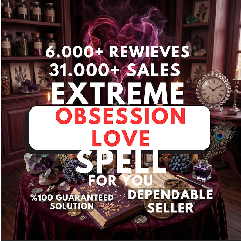 Puede incluir: Imagen con texto: "6.000+ REWIEVES, 31.000+ SALES, EXTREME OBSESSION LOVE SPELL FOR YOU, %100 GUARANTEED SOLUTION, DEPENDABLE SELLER." Tema oscuro y m&iacute;stico con efecto de humo en forma de coraz&oacute;n.