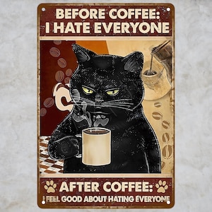 Vintage Funny Cat Coffee Tin Sign – 8x12” Metal Wall Decor for Kitchen, Bar, Cafe – ‘Before & After Coffee’ Humor, Pre-Drilled and Durable