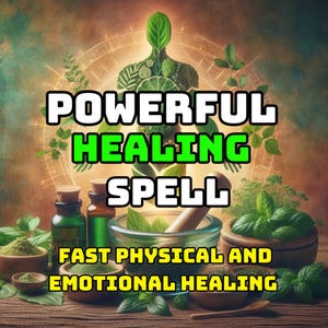 Powerful Healing Spell – Heal Physical And Emotional Pain, Restore Balance & Well-Being!