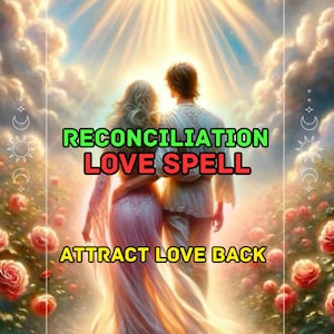 Reconciliation Love Spell – Restore Love, Heal Your Relationship & Rekindle Connection – Same-Day Casting