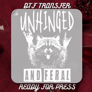 Unhinged and Feral DTF Transfer, Raccoon Feral Ready To Press, Rock&#39;n Feral Apply for Heat Transfer,Vintage Feral Mom, Funny Sarsactic Quote