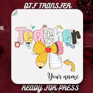 Custom Teacher DTF Transfer,Personalized Teacher Ready to Press,Costumized Name Heat Transfer,Gift For Teacher, Teacher DTF Print,Custom DTF