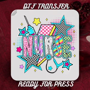Nurse Gift Dtf Transfer, Nurses Week Dtf,Nurse Dtf Ready To Press,Nurse Appreciation Gift Dtf,Nurse Trendy Dtf,Nurse Life Dtf,Cute Nurse Dtf