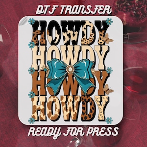 Western Howdy Bow T-Shirt Transfer, Ready To Press Transfer, Screen Print Transfer, DTF, Direct To Film, Western Howdy, Heat Transfer