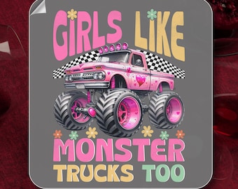 Girls Like Monster Trucks Too DTF Transfer, Monster Trucks Birthday, Monster Truck Girly DTF,Ready to Press, Graphic For Kids Monster Trucks