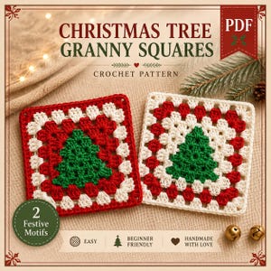 May include: A PDF crochet pattern titled CHRISTMAS TREE GRANNY SQUARES featuring two square motifs. One square has a green tree on a red background with a white border, and the other has a green tree on a white background with a red border.