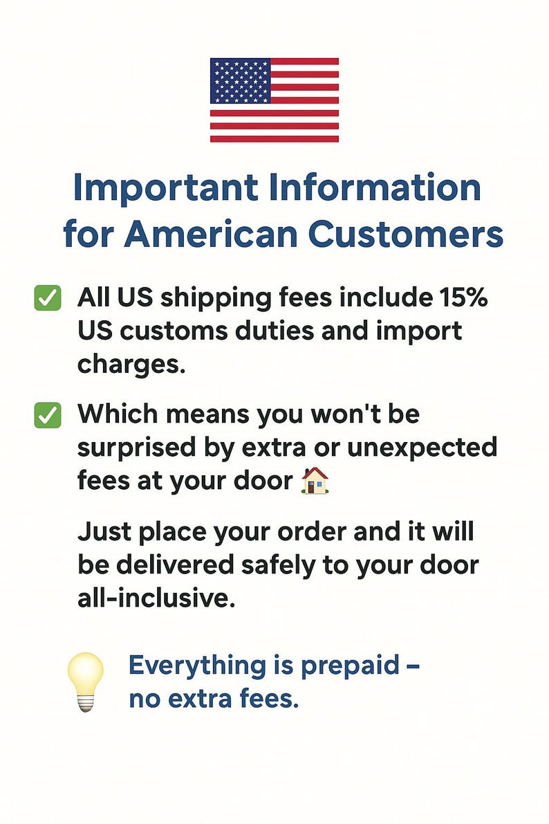 May include: Image with the American flag at the top, followed by text: "Important Information for American Customers." The text explains that US shipping fees include customs duties and import charges, ensuring no extra fees upon delivery.