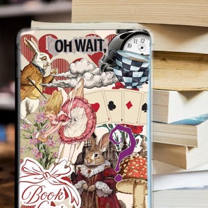 May include: A colorful phone case with a collage of Alice in Wonderland themed images, including a white rabbit, a playing card, a mushroom, and a clock. The text "Oh Wait" and "Book Lover" are also included.