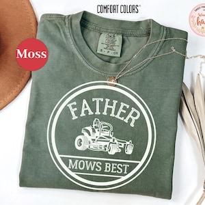 Father Mows Best Shirt Comfort Colors Funny Lawn Mowing Dad Shirt, Father’s Day Gift Dad Joke T-Shirt, Yard Work Humor Tee,  Dad Life TShirt