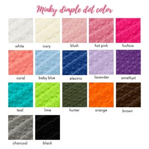 May include: A chart showing 16 different colors of minky fabric with dimple dots. The colors are: white, ivory, blush, hot pink, fuchsia, coral, baby blue, electric, lavender, amethyst, teal, lime, hunter, orange, brown, charcoal, and black.