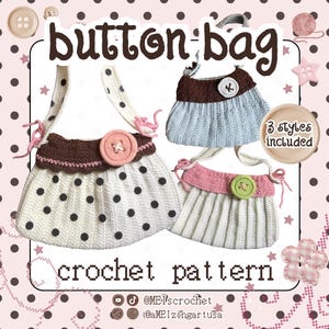 May include: A crochet pattern for a button bag featuring three styles of bags. The bags are white with black polka dots, light blue, or white with pink accents. Each bag has a prominent button detail, a strap, and the text button bag crochet pattern.