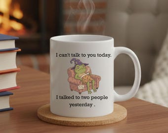 Funny Frog Mug, Meme Mug, Quirky Frog Lover Cup, Humorous Quote Gift, Frog Coffee Cup, 11oz 15oz Valentines Day Teacher Mug