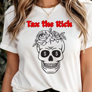 Protester gift Tax the Rich Shirt Unisex t-shirt Eat the rich Socialist Leftist Tee Liberal Shirts Fck The System Protest T-shirt anarchist