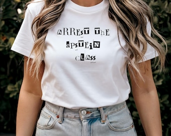 Arrest the Epstein Class Political t-shirt