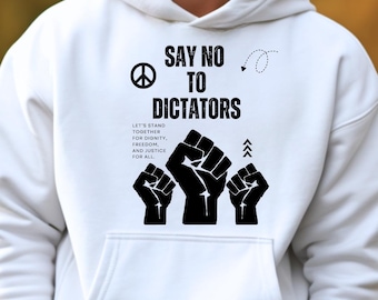 No Dictators Anti establishment Protest Hoodie